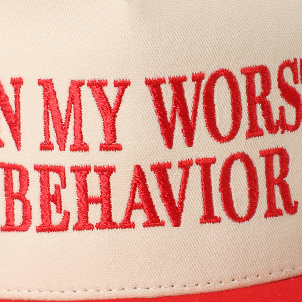 ON MY WORST BEHAVIOR Embroidered Trucker Hat