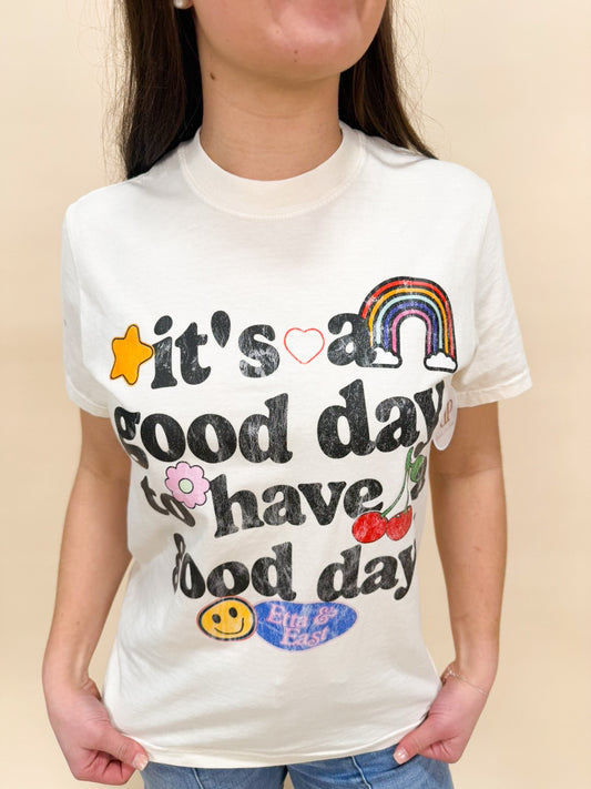 ITS A GOOD DAY GRAPHIC TEE